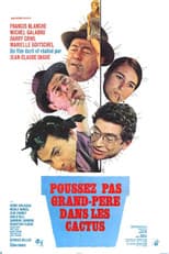 Poster for Poussez pas grand-père dans les cactus