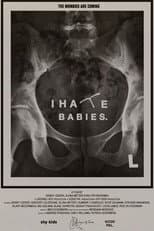 Poster for I Hate Babies