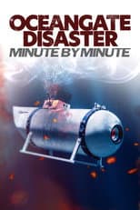 Poster for OceanGate Disaster: Minute by Minute