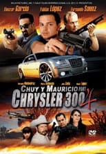 Poster for Chuy y Mauricio: El Chrysler 300 Part 4