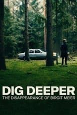 Poster for Dig Deeper: The Disappearance of Birgit Meier