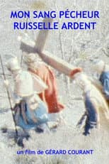 Poster for Mon sang pécheur ruisselle ardent