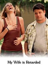 Poster for My Wife Is Retarded