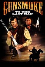 Poster for Gunsmoke: To the Last Man
