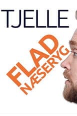 Poster for Tjelle Vejrup: Flad næseryg