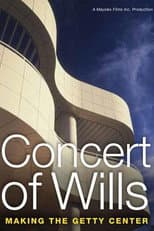 Poster for Concert of Wills: Making the Getty Center