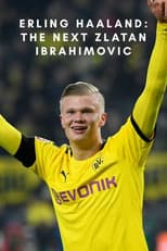 Poster for Erling Haaland: The Next Zlatan Ibrahimovic