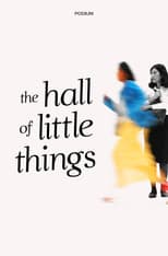 Poster for The Hall of Little Things