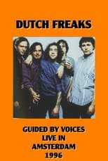 Poster for Dutch Freaks: Guided By Voices Live in Amsterdam