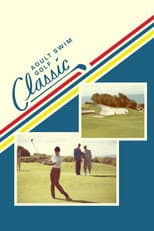 Poster for The Adult Swim Golf Classic