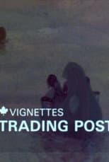 Poster for Canada Vignettes: Trading Post
