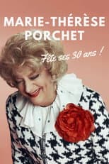 Poster for Marie-Thérèse Porchet fête ses 30 ans !