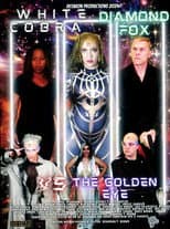 Poster for White Cobra Diamond Fox vs. The Golden Eye