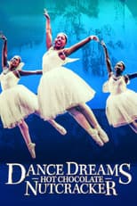 Poster for Dance Dreams: Hot Chocolate Nutcracker