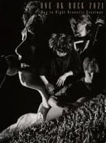 Poster for ONE OK ROCK 2021 Day to Night Acoustic Sessions