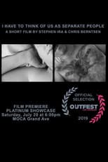 Poster for I Have to Think Of Us As Separate People
