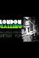Poster for London Calling: The Untold Story of the British Pop