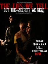 Poster for The Lies We Tell But the Secrets We Keep: Part 1