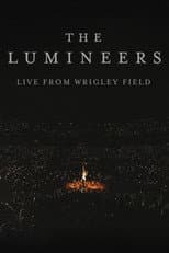 Poster for The Lumineers - Live from Wrigley Field