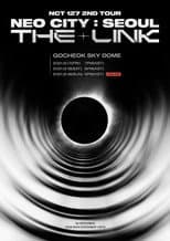 Poster for NCT 127 | 2nd Tour | NEO CITY : SEOUL - THE LINK
