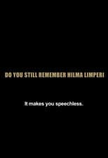 Poster for Vieläkö muistatte Limperin Hilman?
