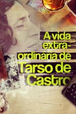 Poster for A Vida Extra-Ordinária de Tarso de Castro