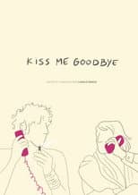 Poster for Kiss Me Goodbye