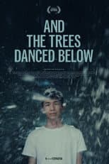 Poster for And the Trees Danced Below