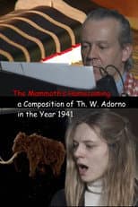 Poster for The Mammoth’s Homecoming, a Composition of Th. W. Adorno in the Year 1941