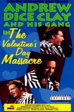 Poster for Andrew Dice Clay and His Gang Live! The Valentine's Day Massacre
