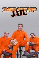 Poster for Trailer Park Boys: JAIL