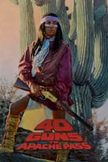 Poster for 40 Guns to Apache Pass