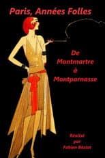Poster for Paris, années folles - De Montmartre à Montparnasse