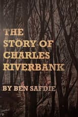 Poster for The Story of Charles Riverbank