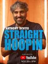 Poster for Anthony DeVito: Straight Hoopin