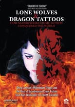 Poster for Lone Wolves & Dragon Tattoos: How Scandinavian Crime Fiction Conquered the World