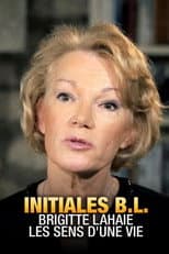 Poster for Initiales B.L. : Brigitte Lahaie, les sens de la vie