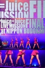 Poster for Juice=Juice 2016 Winter LIVE MISSION FINAL at Nippon Budokan
