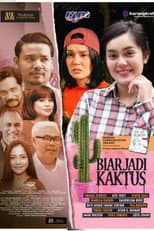 Poster for Biar Jadi Kaktus