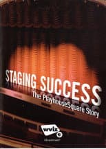 Poster for Staging Success: The PlayhouseSquare Story