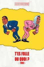 Poster for T'es folle ou quoi ?