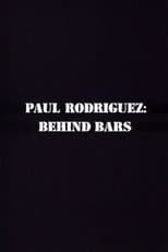 Poster for Paul Rodriguez: Behind Bars