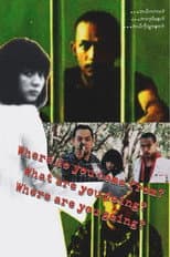 Poster for Where do you come from? What are you doing? Where are you going?