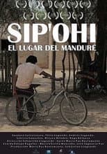 Poster for Sip'ohi, el lugar del manduré