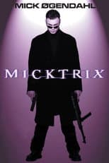 Poster for Mick Øgendahl: Micktrix