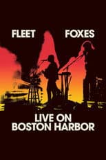 Poster for Fleet Foxes Live on Boston Harbor