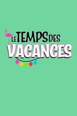 Poster for Le temps des vacances !