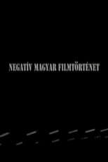 Poster for Negative history of Hungarian cinema