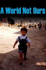 Poster for A World Not Ours