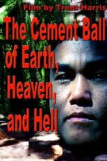 Poster for The Cement Ball of Earth, Heaven, And Hell